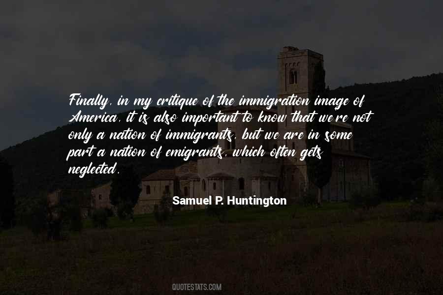 Immigration Is Quotes #312361