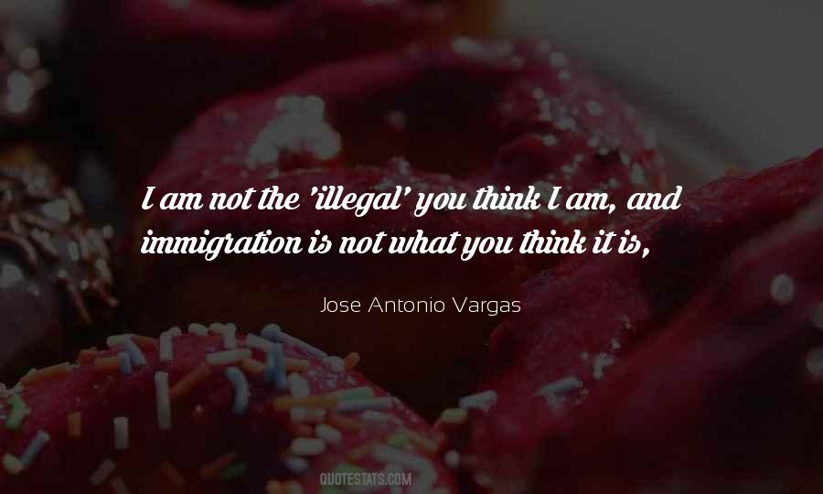 Immigration Is Quotes #324647