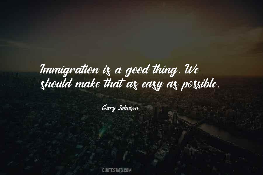 Immigration Is Quotes #454255
