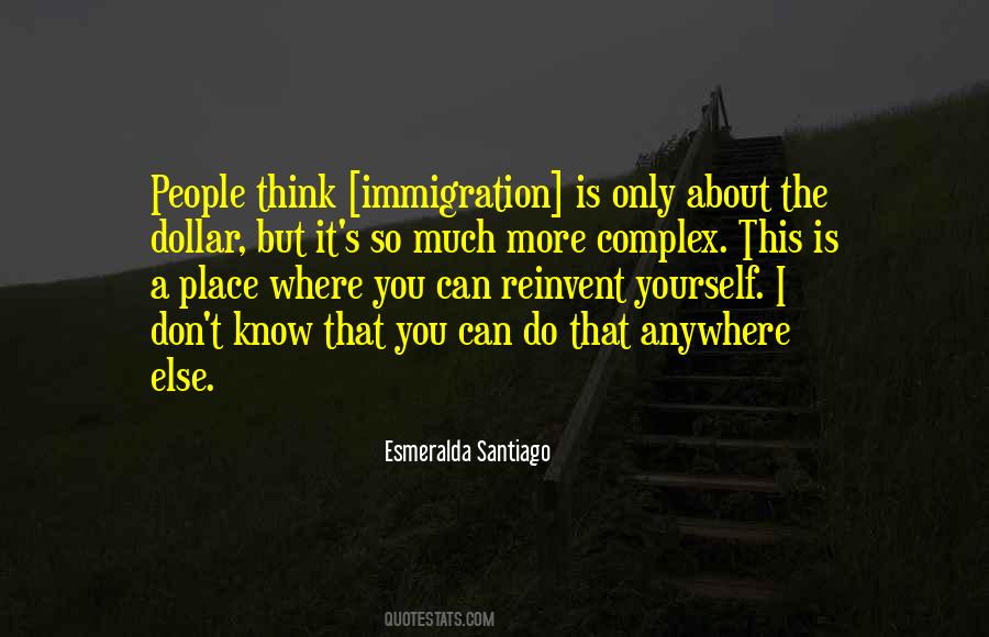 Immigration Is Quotes #981576