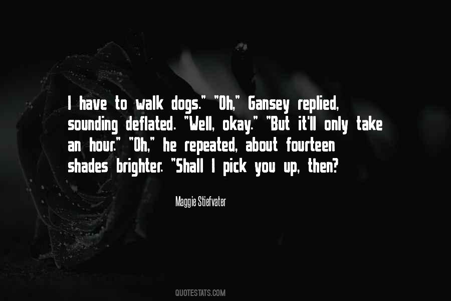 Dogs Walk Quotes #1407616