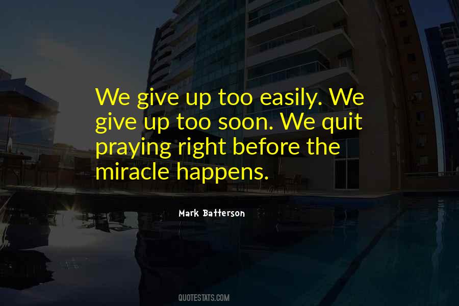 Easily Give Up Quotes #1323537