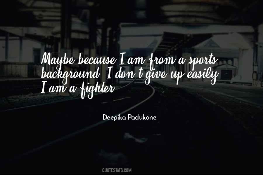 Easily Give Up Quotes #1454920