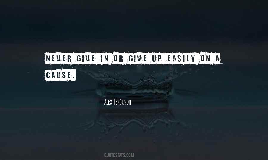Easily Give Up Quotes #156356