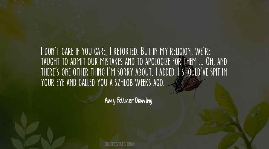 You Should Apologize Quotes #665342