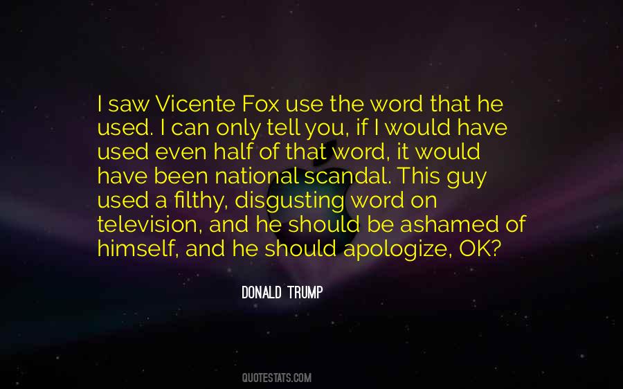 You Should Apologize Quotes #758175
