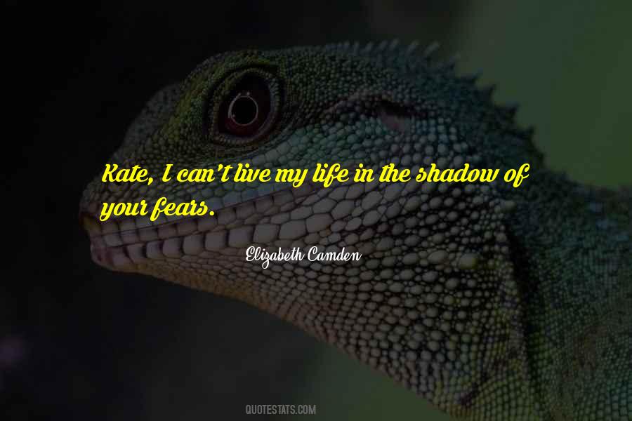 Shadow Of My Life Quotes #1257154