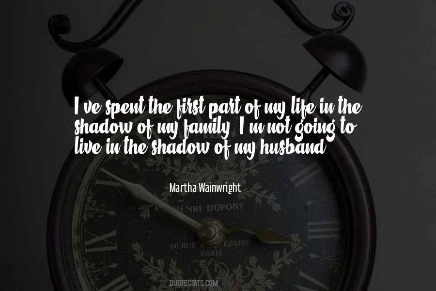 Shadow Of My Life Quotes #1759153