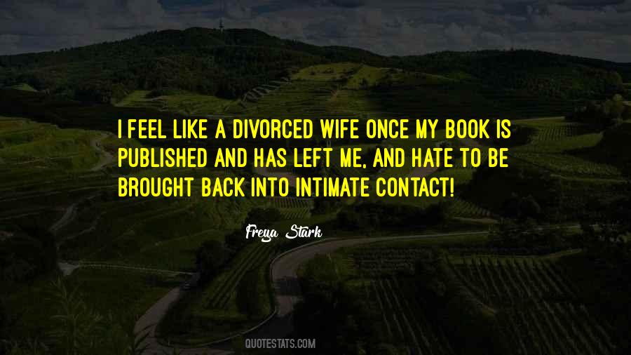 Hate My Wife Quotes #179780