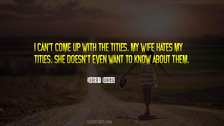 Hate My Wife Quotes #371872
