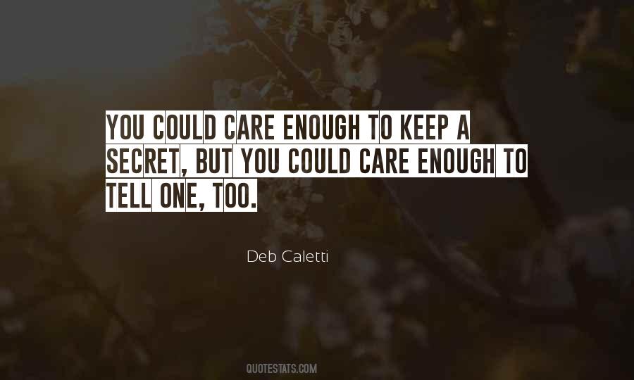 Secret Care Quotes #1478499