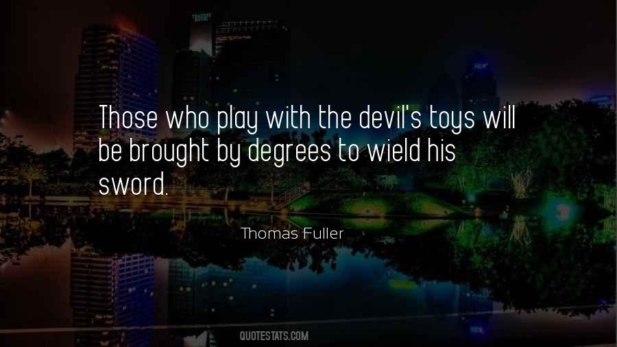 Play With The Devil Quotes #1119441
