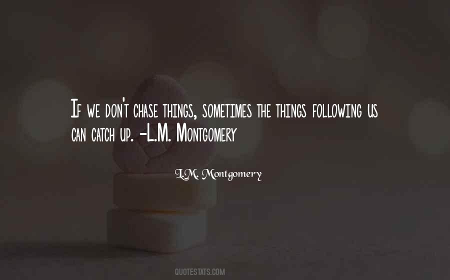 M Chase Quotes #574570
