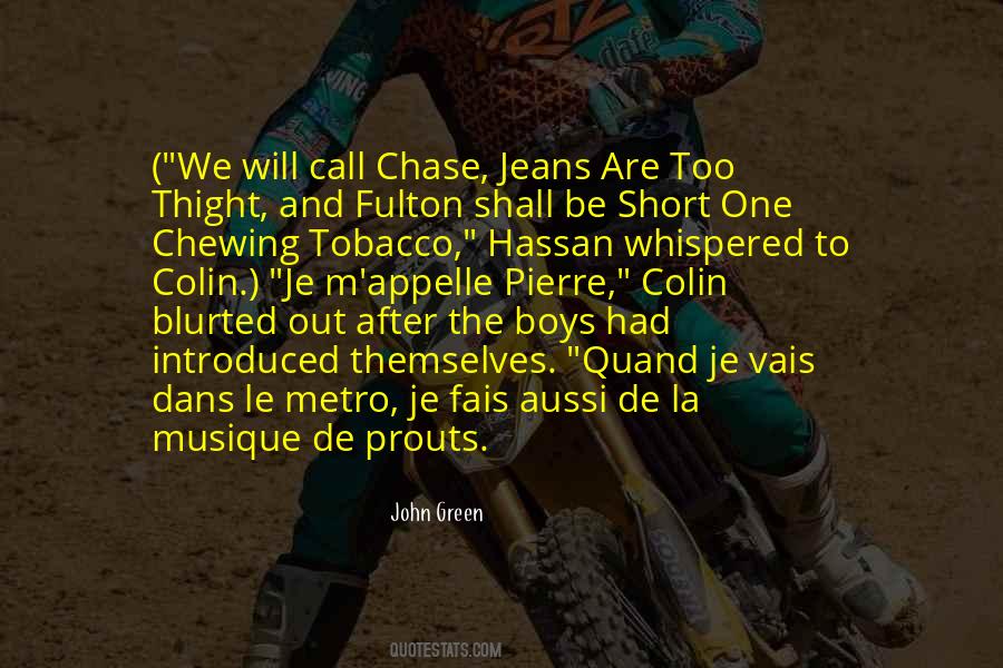 M Chase Quotes #581703
