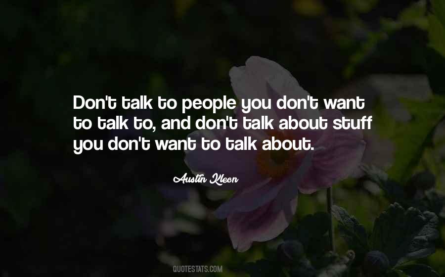 Want To Talk To You Quotes #139693