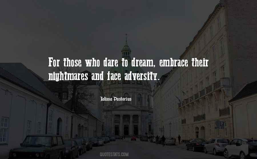 Dare To Face Quotes #1506849