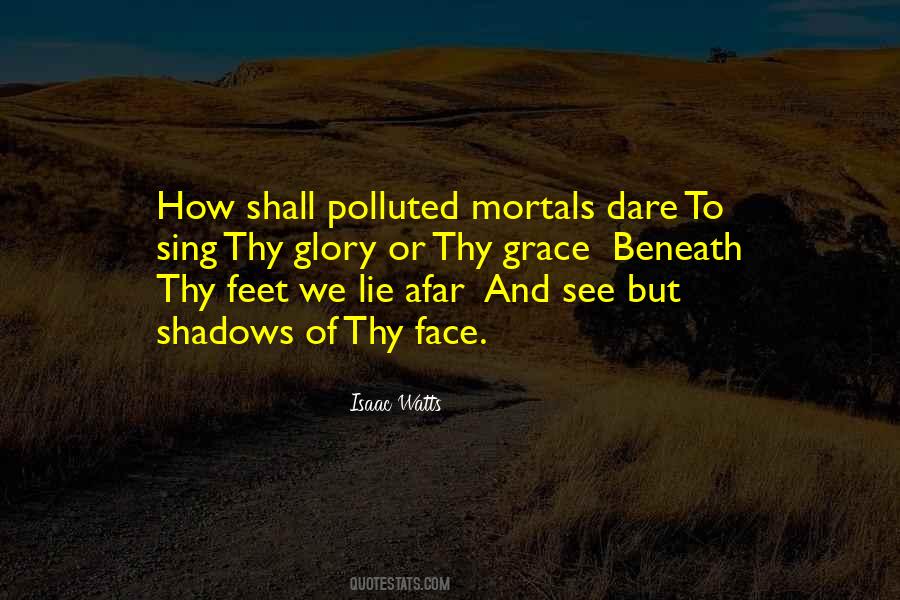 Dare To Face Quotes #1833916