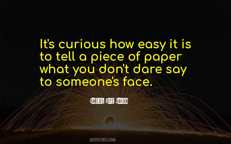 Dare To Face Quotes #208806