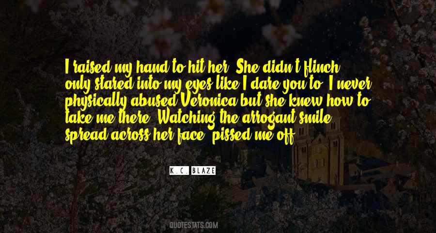 Dare To Face Quotes #411488