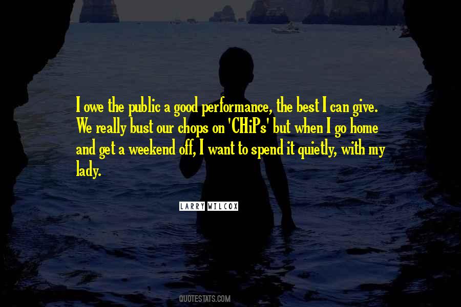Spend My Weekend Quotes #1215019