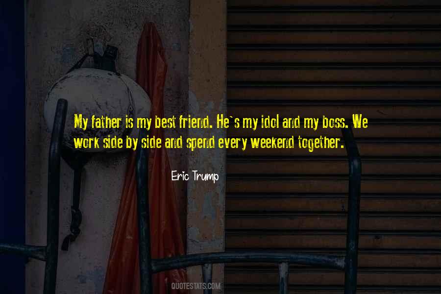 Spend My Weekend Quotes #729581