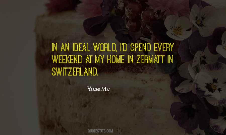 Spend My Weekend Quotes #810433