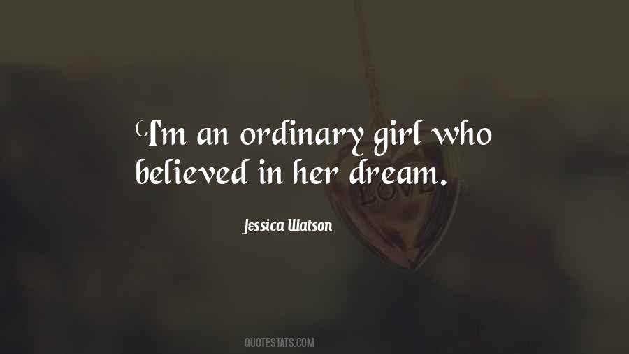 I Am Just An Ordinary Girl Quotes #110997