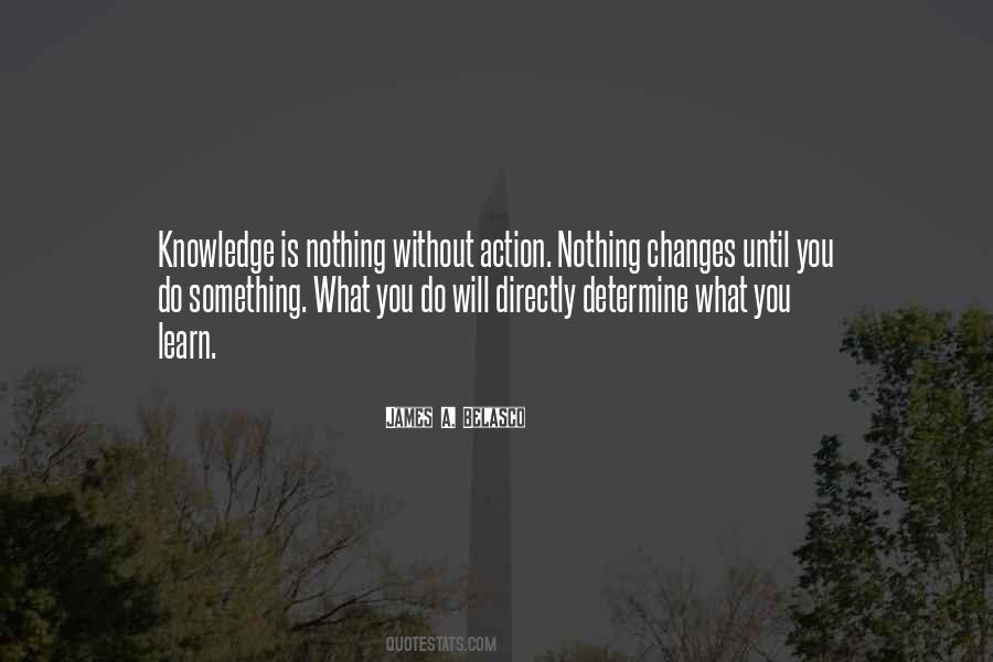 Nothing Changes Until You Do Quotes #1310329