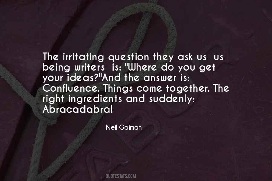 I May Be Irritating Quotes #943154