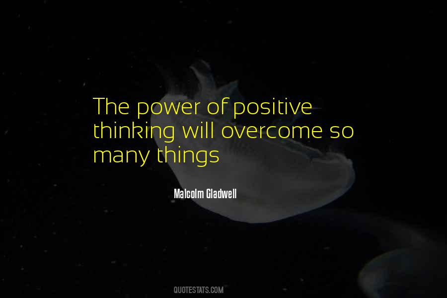 Positive Power Quotes #1549955