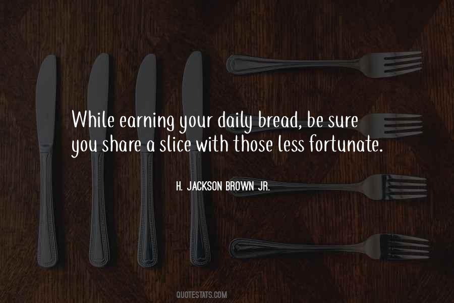 Earning Bread Quotes #501030