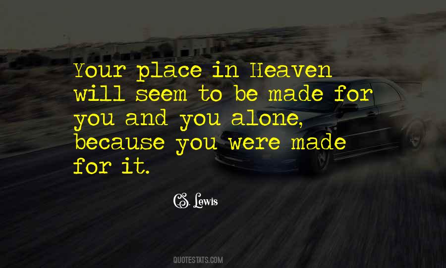 Made For Heaven Quotes #1241177