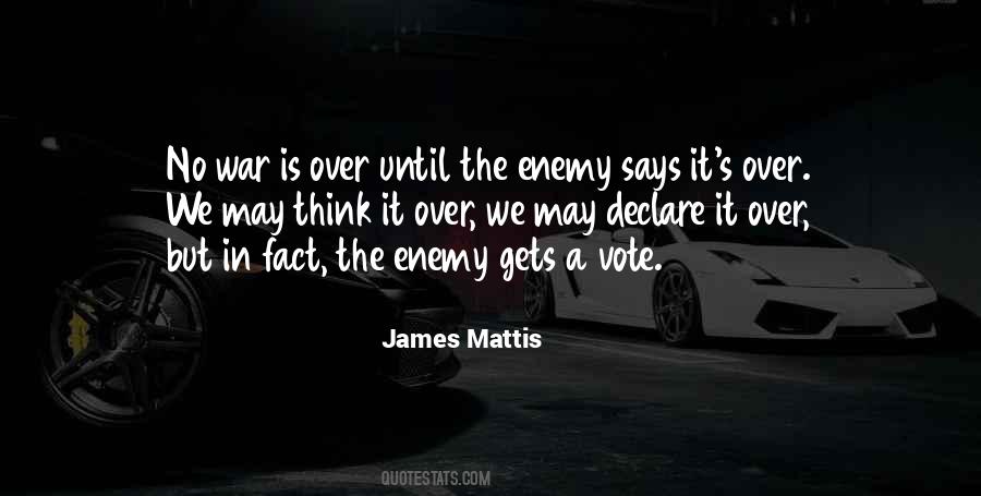 Enemy Gets A Vote Quotes #770400
