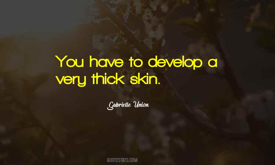 Have Thick Skin Quotes #144643