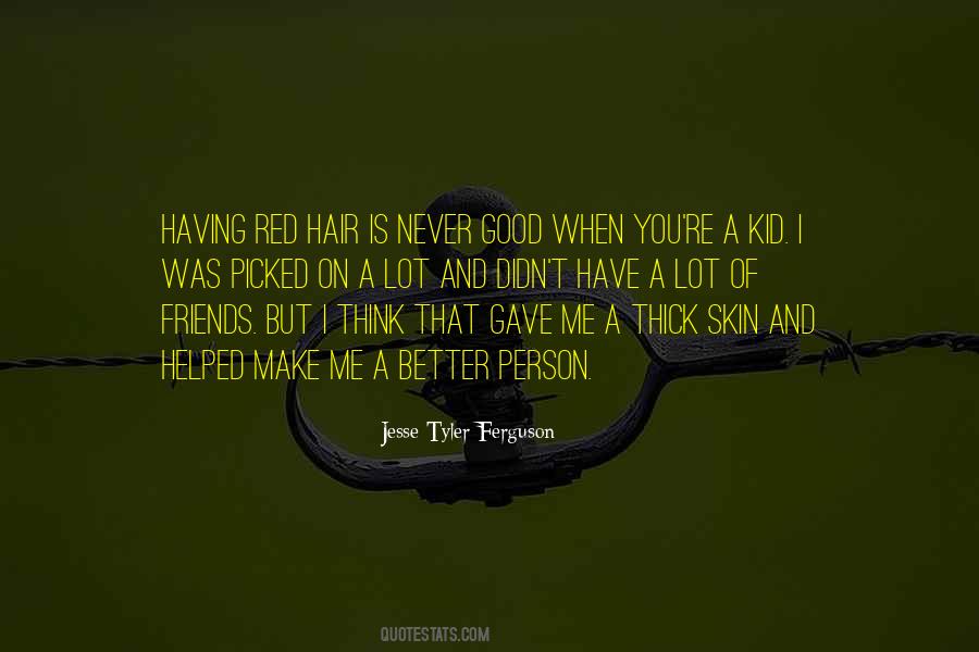 Have Thick Skin Quotes #1489791