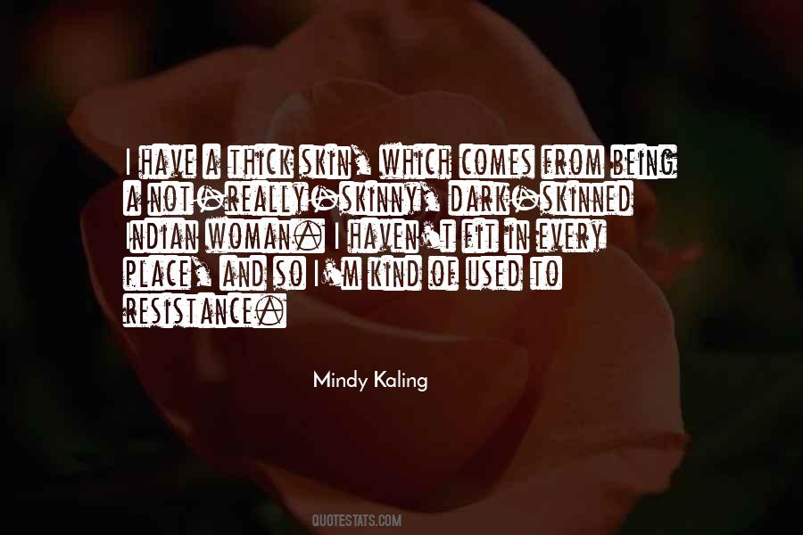 Have Thick Skin Quotes #1491566