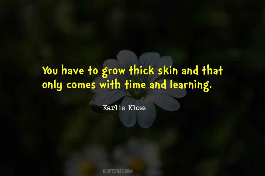 Have Thick Skin Quotes #1581507