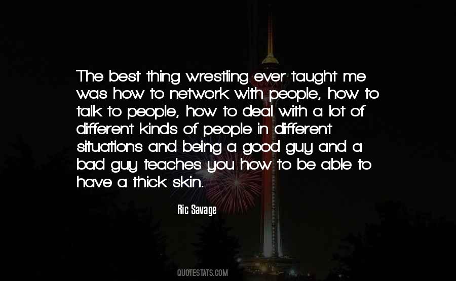 Have Thick Skin Quotes #1647500
