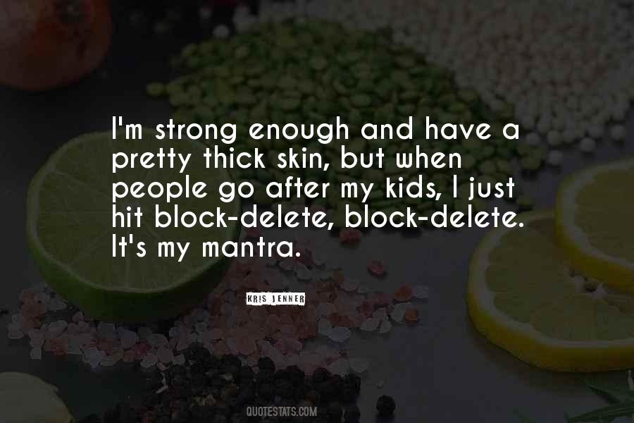 Have Thick Skin Quotes #1822354