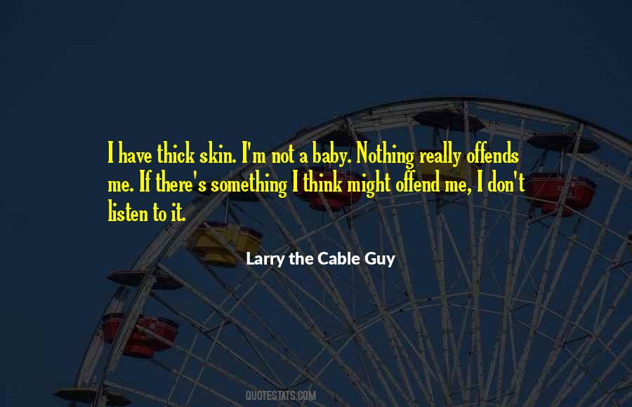Have Thick Skin Quotes #242209