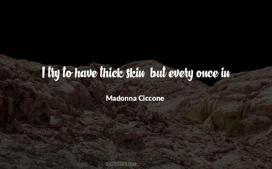 Have Thick Skin Quotes #295546