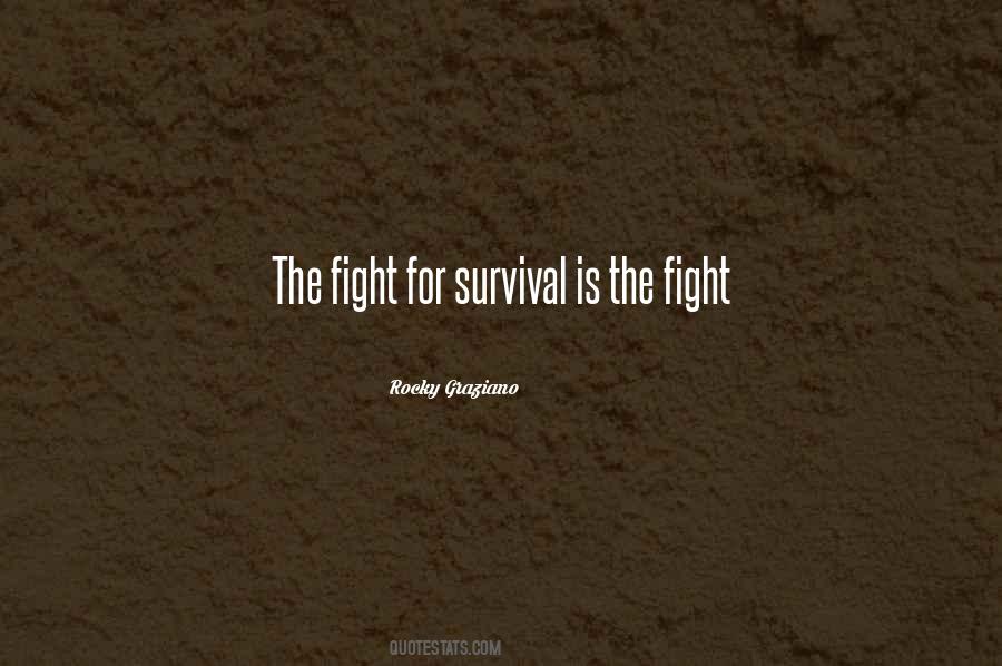 Quotes About Fighting For Survival #1048164