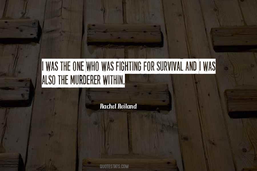 Quotes About Fighting For Survival #1544322