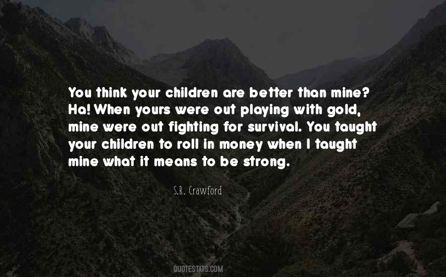 Quotes About Fighting For Survival #472510