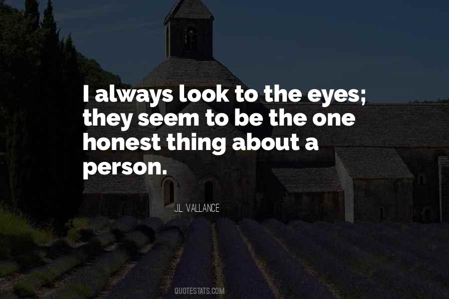 Honest Eyes Quotes #1513941