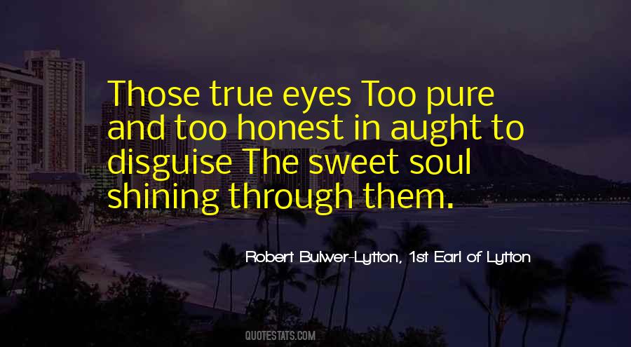 Honest Eyes Quotes #815106