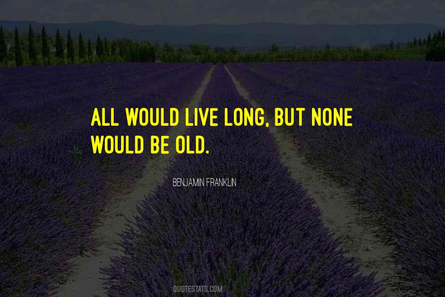 Old Benjamin Quotes #1625925