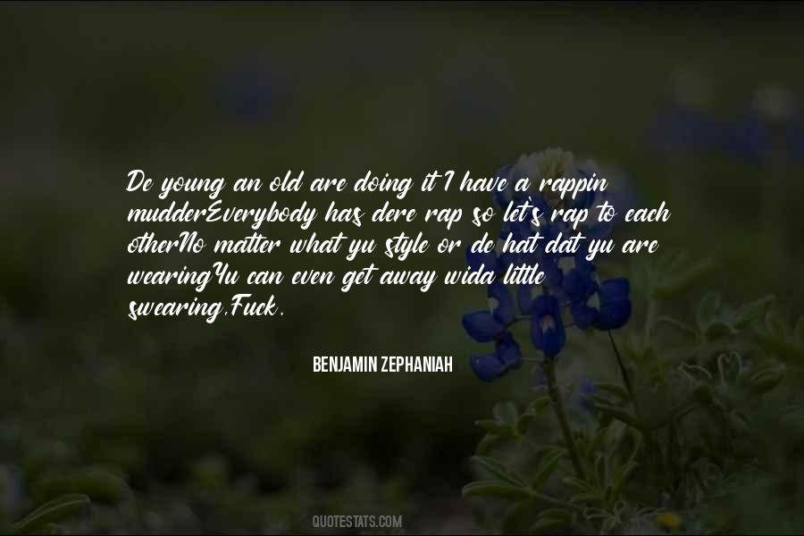 Old Benjamin Quotes #428030