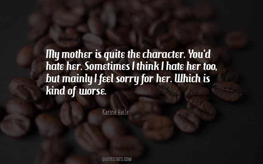 Hate You Mom Quotes #886074