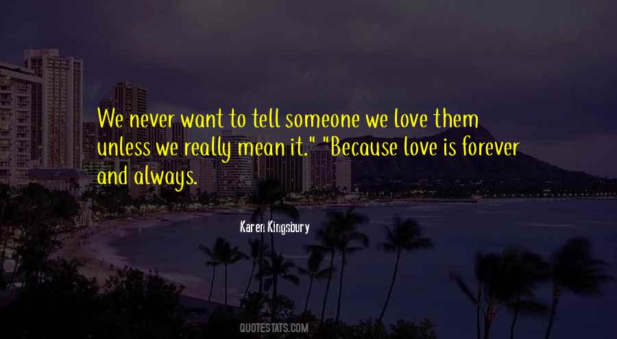 Really Love Someone Quotes #394976
